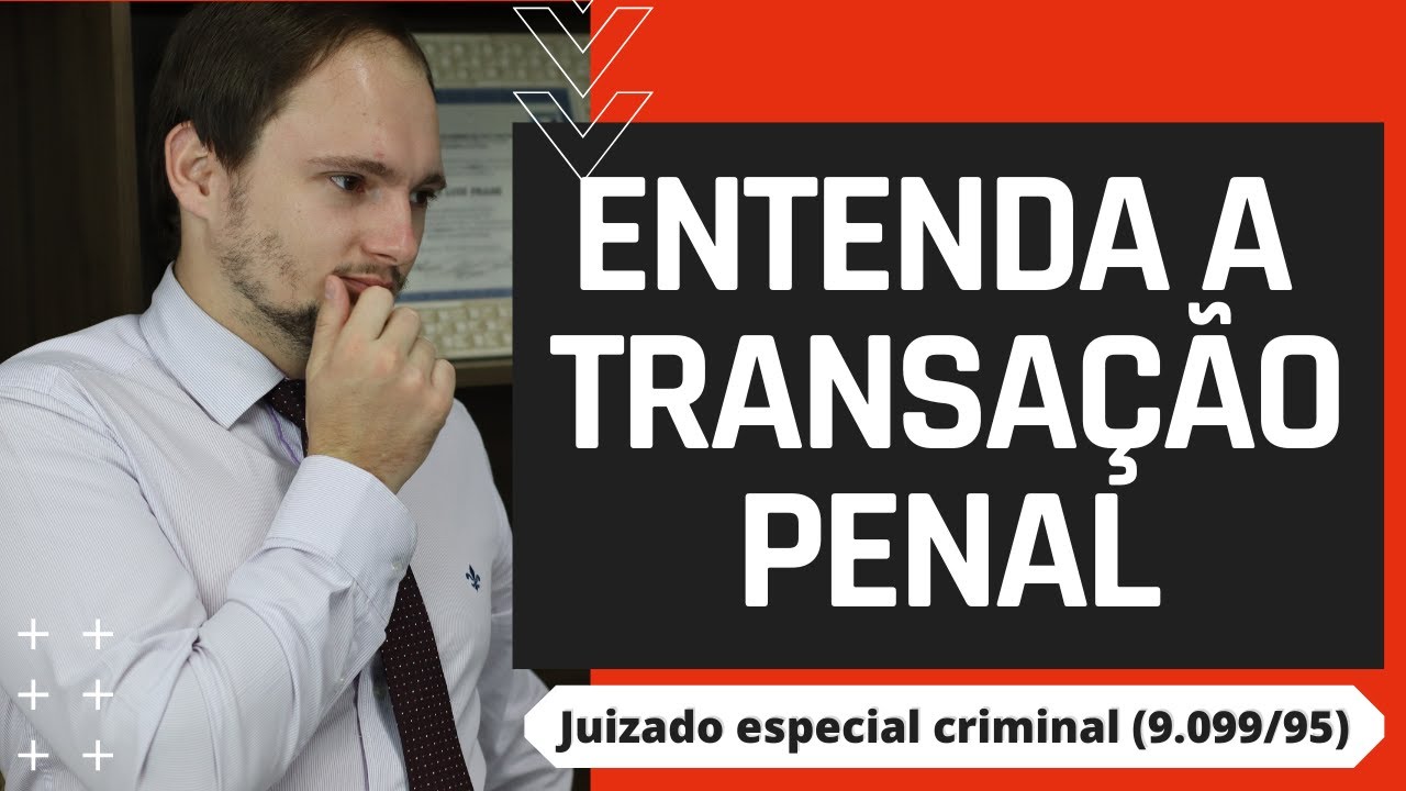 O que é TRANSAÇÃO PENAL? Tenho direito? Entenda esse instituto Penal