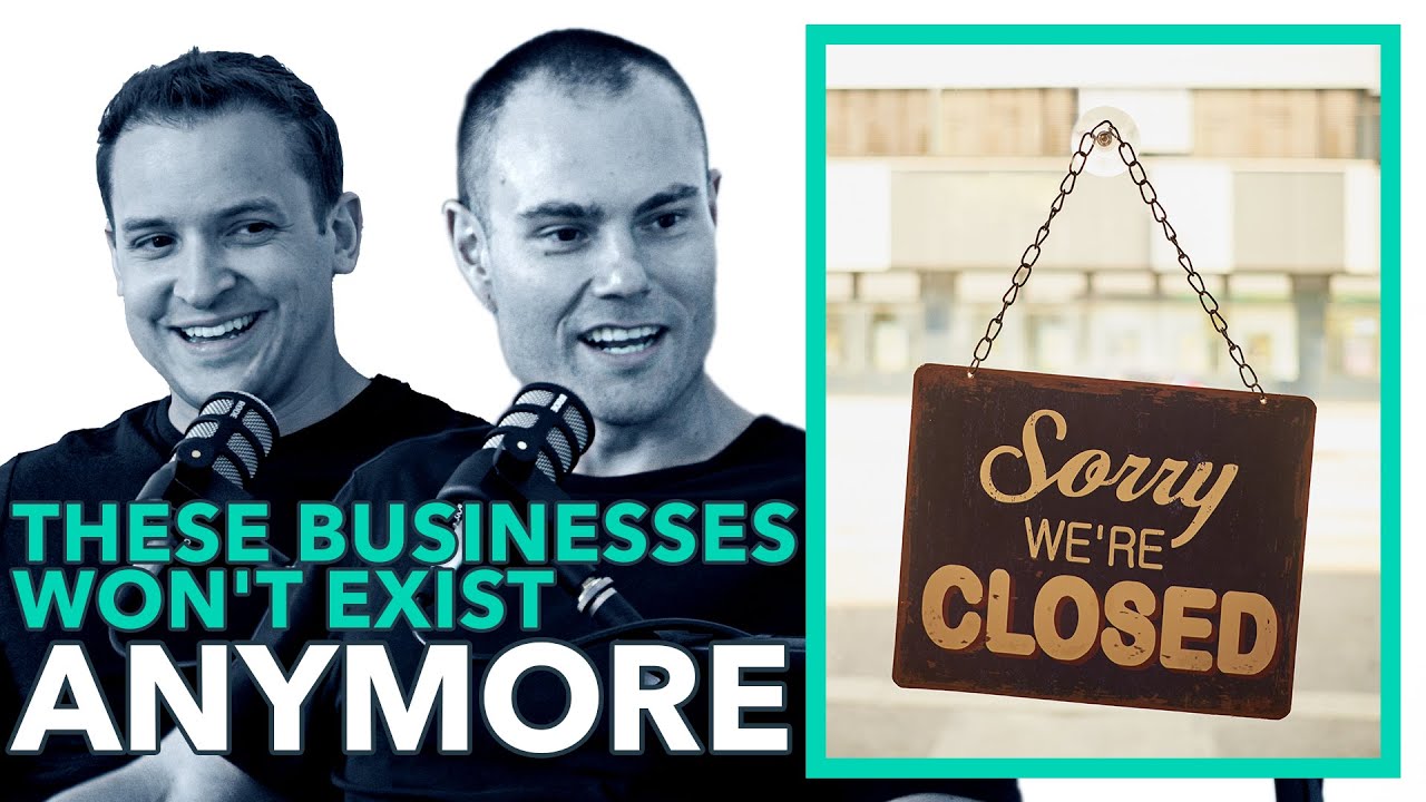 EP 103: Businesses That Won’t Exist Five Years From Now
