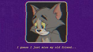 𝘐 𝘨𝘶𝘦𝘴𝘴 𝘐 𝘫𝘶𝘴𝘵 𝘮𝘪𝘴𝘴 𝘮𝘺 𝘰𝘭𝘥 𝘧𝘳𝘪𝘦𝘯𝘥...