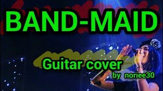 BAND MAID  the non fiction days  guitar cover