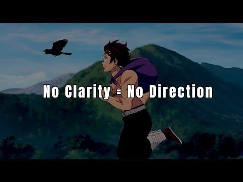 You don't lack Direction  - You lack Clarity (And that can be fixed)