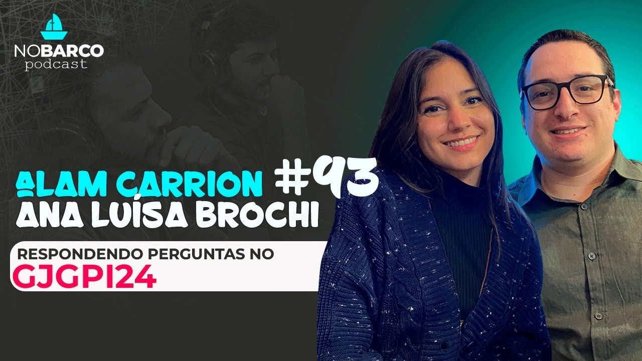 CJGPI24 - Perguntas e Respostas Alam Carrion e Ana Luisa Brochi - NOBARCO #93