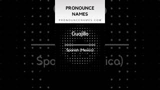 How to pronounce Guajillo