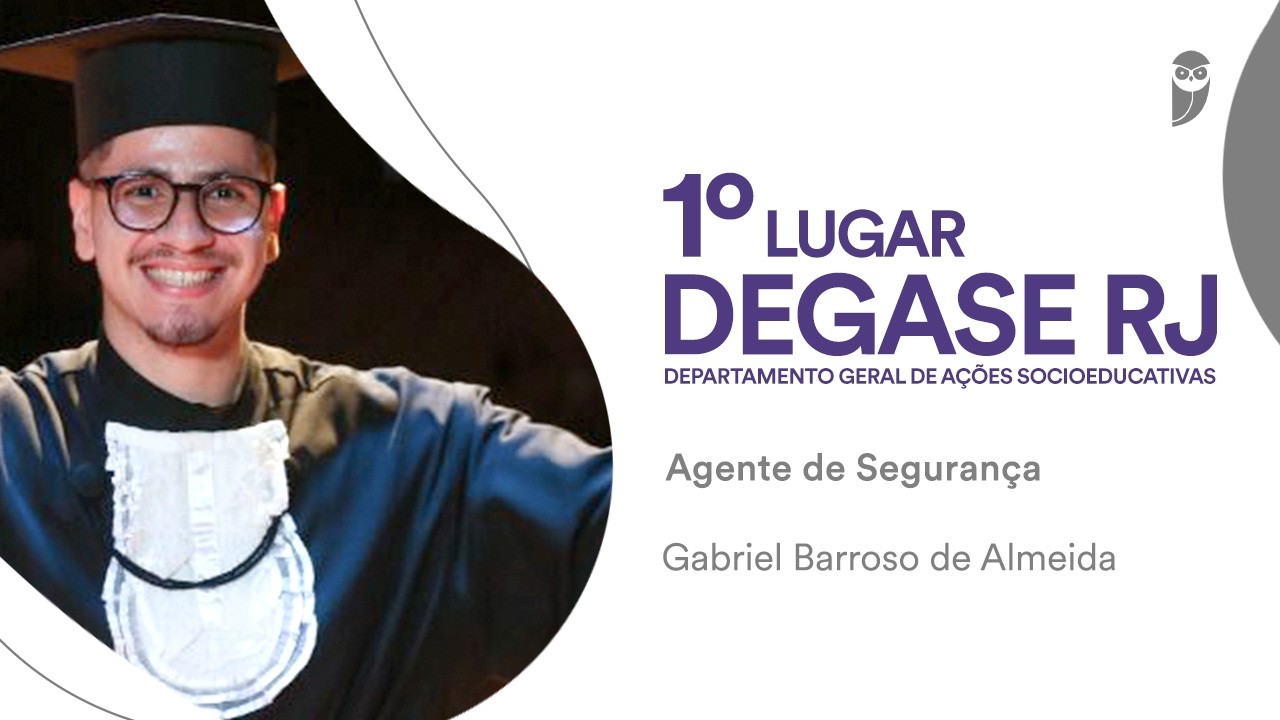 DEGASE RJ: Gabriel Almeida, aprovado em 1º lugar para Agente de Segurança Socioeducativo