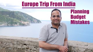 Europe Trip From India - Planning, Budget, Tips, Mistakes