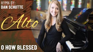 O How Blessed (Alto)