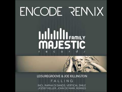Leisuregroove & Joe Killington - Falling (Encode Remix)