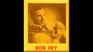 Bob Fry - What A Pity