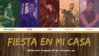 CNCO - Fiesta en Mi Casa (Letra/Tradução)