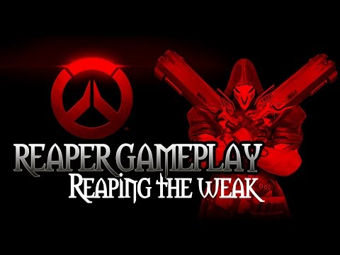 Reaping The Weak - Reaper Gameplay - Overwatch Video