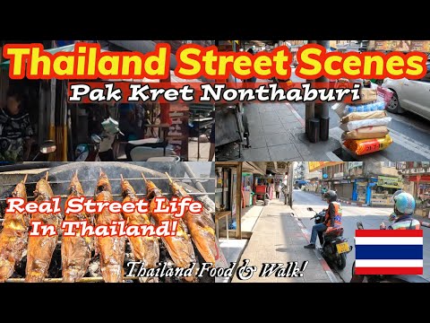 REAL Thailand Street Scenes & Life: Pak Kret Nonthaburi 2024
