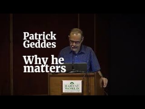 Architecture and Society Series | Patrick Geddes — Why He Matters