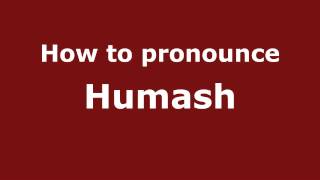 How to pronounce Humash