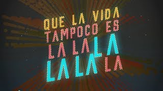 Café Quijano - La vida no es la la la (Lyric Video)