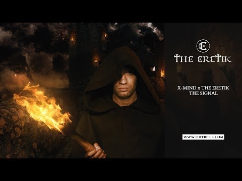 X-Mind x The Eretik - The Signal (Official Preview)