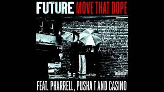 Future Move That Dope ft. Pharrell, Pusha T & Casino