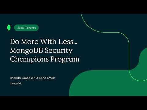 Do More with Less… MongoDB Security Champions Program