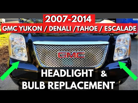 Replace Headlight Bulb or Whole Assembly. 2007-2014 GMC CHEVY YUKON. DENALI. TAHOE. ESCALADE.