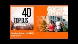 D'Mixmasters - Goodbye Friend - 128 BPM