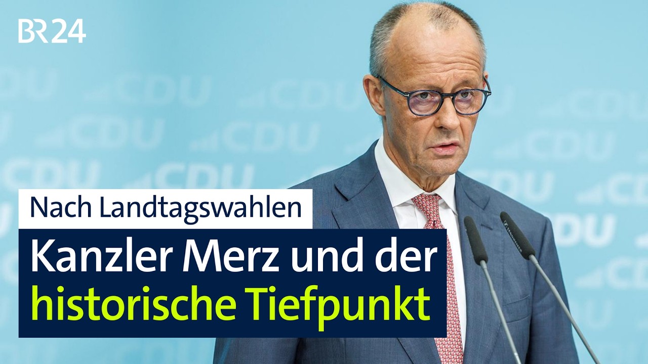 Nach Landtagswahlen: Kanzler Merz und der historische Tiefpunkt | BR24