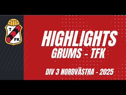 Highlights, Grums TFK 250517