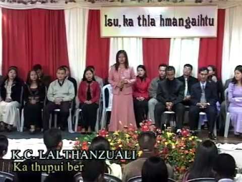 K.C. Lalthanzuali - Ka Thupui ber