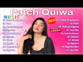 Patch Quiwa 😚 Nonstop Song Compilation - OPM Playlist 2021
