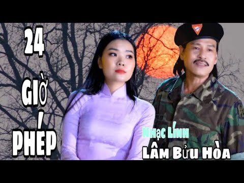 24 Giờ Phép | Lâm Bửu Hoà | TG Trúc Phương |