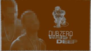 Waist Deep - Dubzero