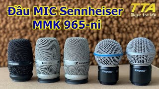 Video thumbnail for Đầu mic Sennheiser MMK965-Ni by TRÍ TÂM AUDIO
