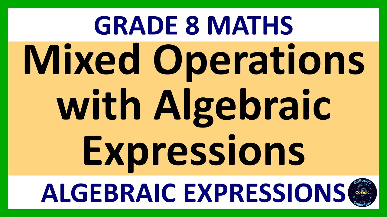Algebraic Expressions Mixed Operations | Grade 8 Maths Term 2 (Lesson 6)