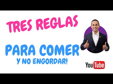 TRES REGLAS PARA COMER Y NO ENGORDAR