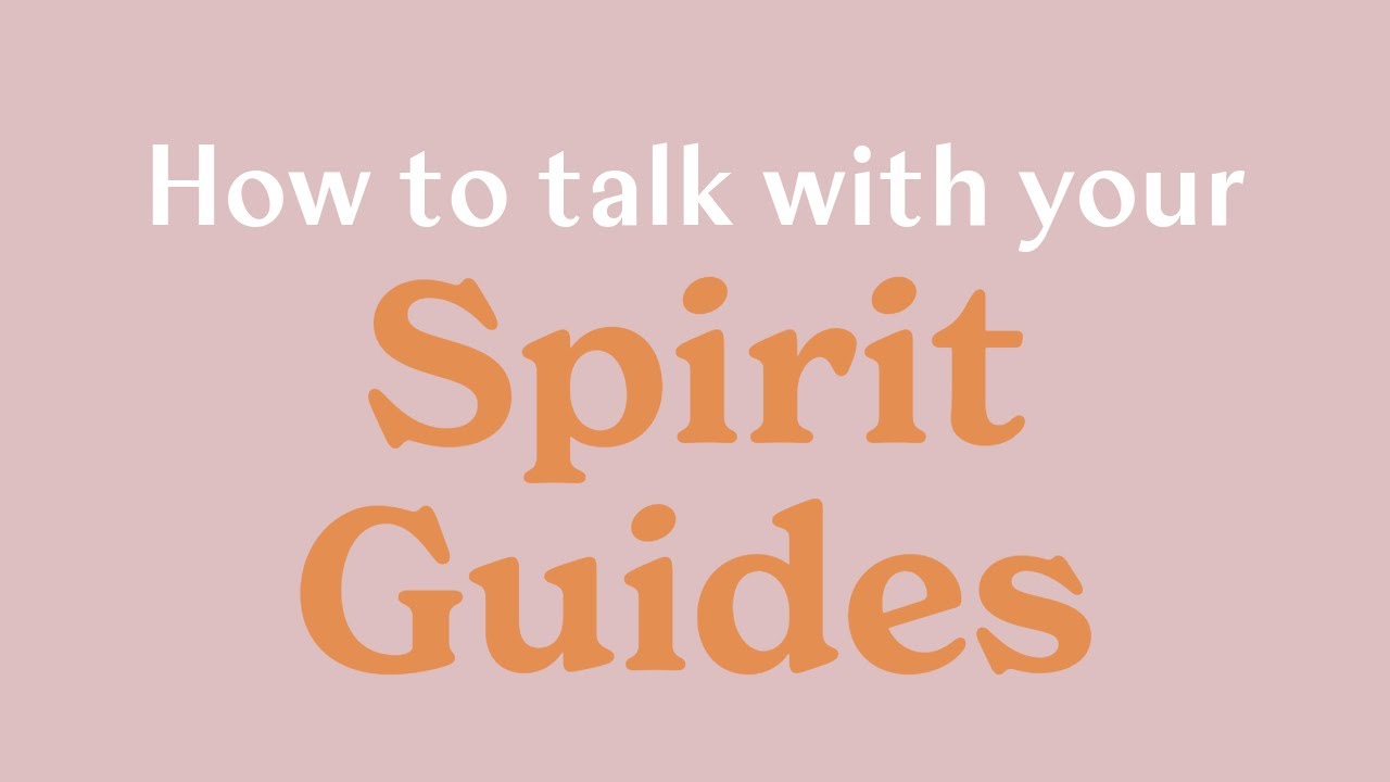 HOW TO HEAR YOUR SPIRIT GUIDES?