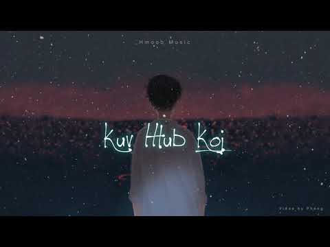 Kuv Hlub Koj - Escapes | Video Lyrics