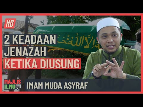Imam Muda Asyraf - 2 Keadaan Jenazah Ketika Diusung