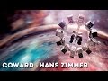 Coward - Hans Zimmer | Interstellar tribute