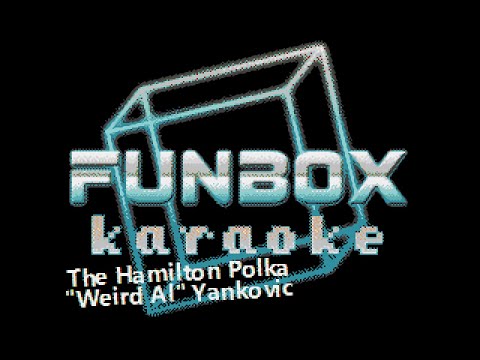 Weird Al Yankovic - The Hamilton Polka (Funbox Karaoke, 2018)