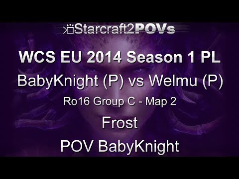 SC2 HotS - WCS EU 2014 S1 PL - BabyKnight vs Welmu - Ro16 Group C - Map 2 - Frost - BabyKnight