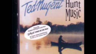 My Bow and Arrow -- Ted Nugent