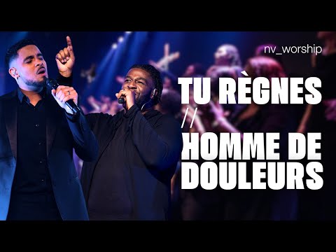 Homme de douleurs / Tu règnes - NV Worship