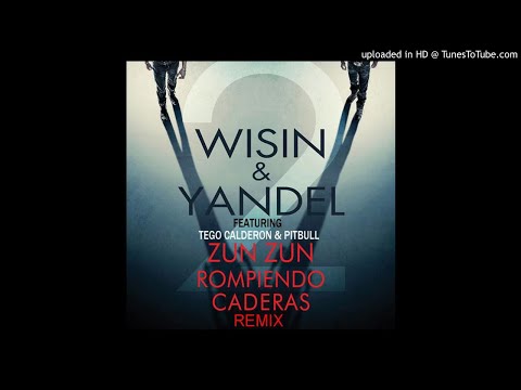 Wisin & Yandel, Pitbull, Tego Calderón - Zun Zun Rompiendo Caderas (Remix) [Audio]