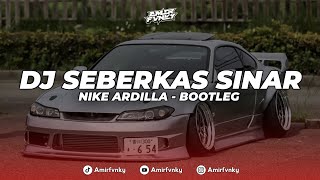 Download lagu DJ SEBERKAS SINAR - NIKE ARDILLA || BOOTLEG BASS ENAKEUN!!! - Amirfvnky mp3
