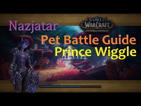 WoW BFA Nazjatar Pet Battle Guides - How to defeat Prince Wiggletail