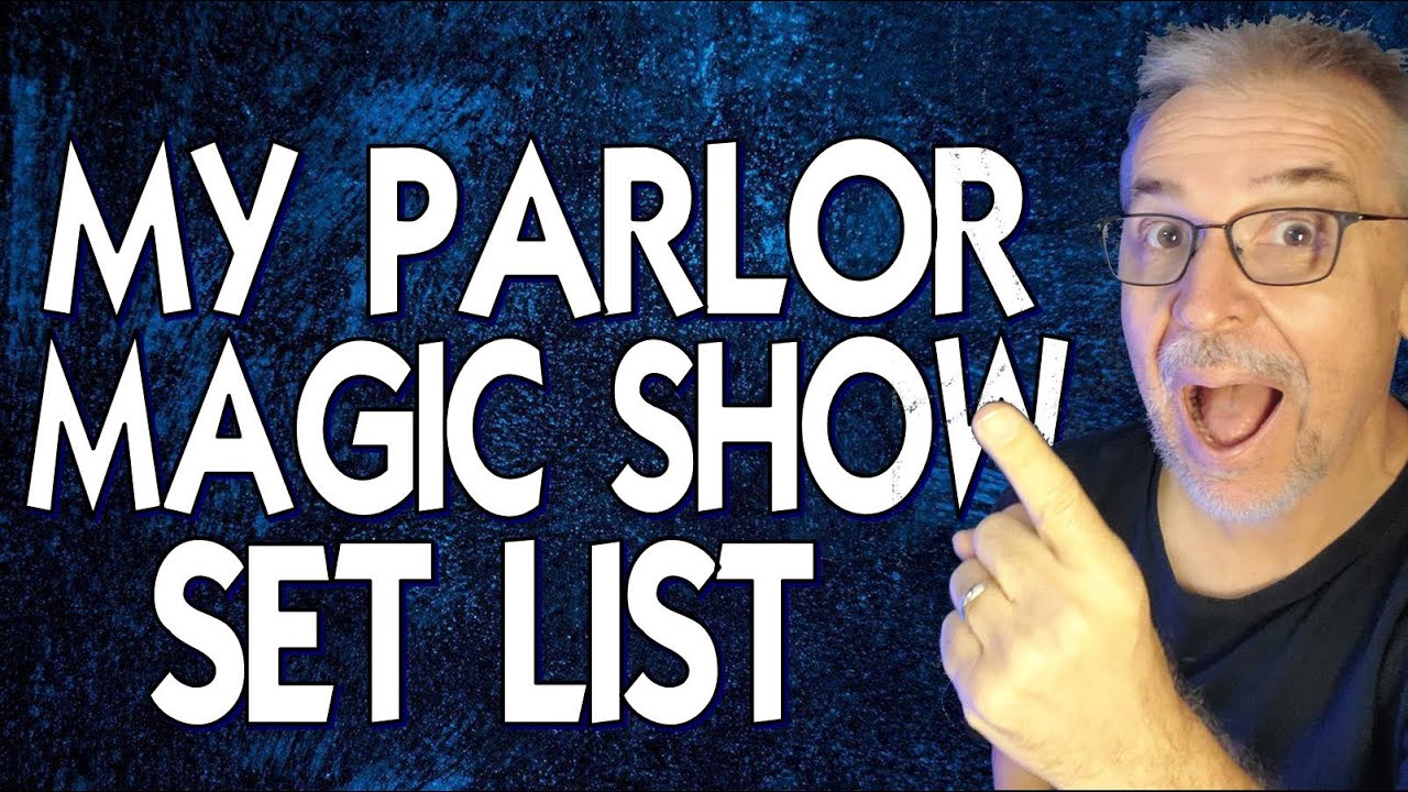 Behind the Scenes: My 2022 Magic Show Set List