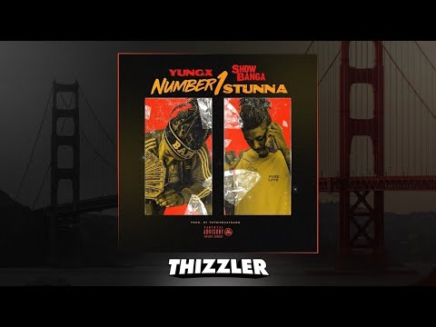 Yung X ft. Show Banga - Number 1 Stunna [Thizzler.com]
