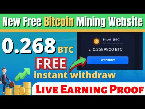 Earn 0.268 Bitcoin For Free | Live Payment Proof 🔥| Earn Free Bitcoin Cloud Mining Website