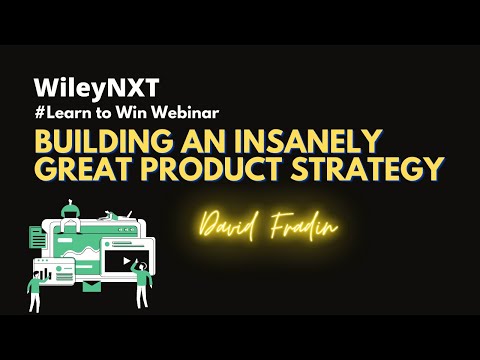 #LearnToWin Webinar Building an Insanely Great Product Strategy by David Fradin