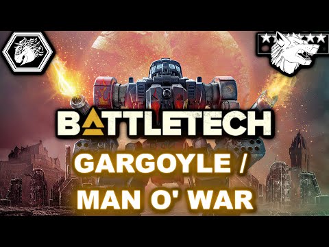 BATTLETECH: The Gargoyle / Man o' War