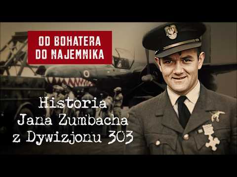 From Hero to Mercenary: The Story of Jan Zumbach from Squadron 303