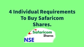Individual Requirements to buy Safaricom shares | How to buy shares in Safaricom